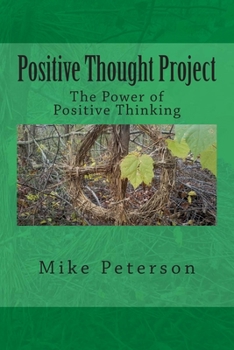 Paperback Positive Thought Project: The Power of Positive Thinking Book