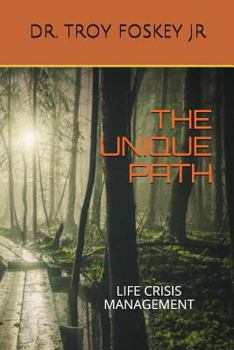 Paperback The Unique Path: Life Crisis Management Book