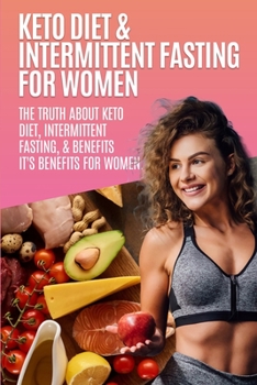 Paperback Keto Diet & Intermittent Fasting For Women [Large Print] Book