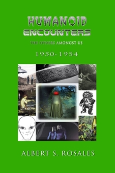 Paperback Humanoid Encounters 1950-1954: The Others amongst Us Book