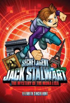 Paperback Secret Agent Jack Stalwart: Book 3: The Mystery of the Mona Lisa: France Book