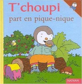 T'choupi part en pique-nique - Book #19 of the T'choupi : mes petits albums