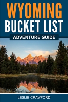 Paperback Wyoming Bucket List Adventure Guide Book