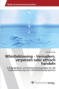 Paperback Whistleblowing - Vernadern, verpetzen oder ethisch handeln [German] Book