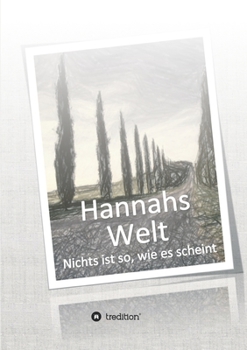 Paperback Hannahs Welt: Nichts ist so, wie es scheint [German] Book