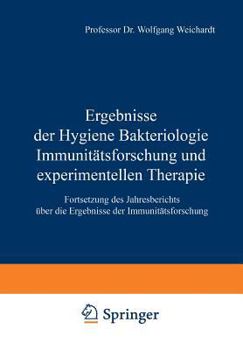 Paperback Ergebnisse Der Hygiene Bakteriologie Immunitätsforschung Und Experimentellen Therapie: Fortsetzung Des Jahresberichts Über Die Ergebnisse Der Immunitä [German] Book