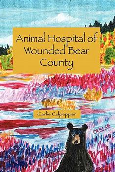 Paperback Animal Hospital of Wounded Bear County Book