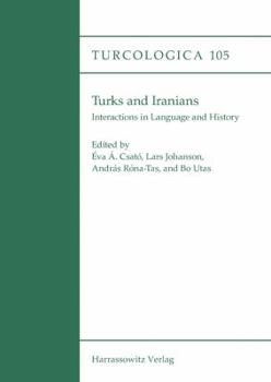 Paperback Turks and Iranians. Interactions in Language and History: The Gunnar Jarring Memorial Program at the Swedish Collegium for Advanced Study Book