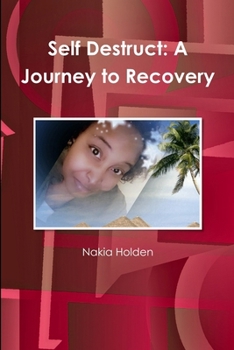 Paperback Self Destruct: A Journey to Recovery Book