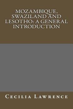 Paperback Mozambique, Swaziland and Lesotho: A General Introduction Book