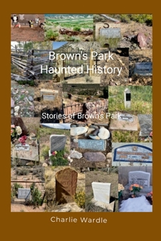 Paperback Brown's Park Haunted History: Stories of Brown's Park Book