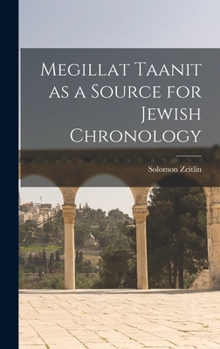Hardcover Megillat Taanit as a Source for Jewish Chronology Book
