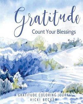 Paperback Gratitude Count Your Blessings: A Gratitude Coloring Journal Book