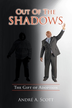 Paperback Out of the Shadows: The Gift of Adoption Book