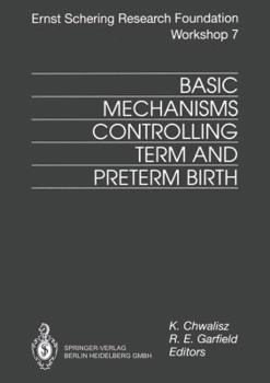 Paperback Basic Mechanisms Controlling Term and Preterm Birth Book
