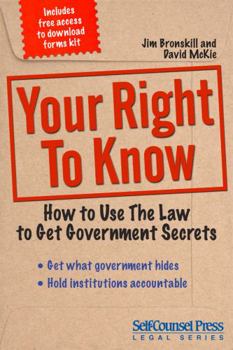 Paperback Your Right to Know: How to Use the Law to Get Government Secrets Book