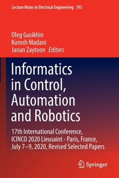 Paperback Informatics in Control, Automation and Robotics: 17th International Conference, Icinco 2020 Lieusaint - Paris, France, July 7-9, 2020, Revised Selecte Book