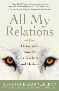 Paperback All My Relations: Living with Animals as Teachers and Healers Book