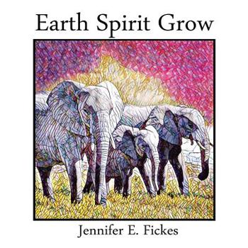 Paperback Earth Spirit Grow: Planting positive seeds, to grow a bright future! Book