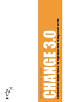 Paperback Change 3.0: Seven essential principles for organisational change from within Book