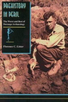 Paperback Prehistory in Peril: The Worst and the Best of Durango Archeology Book