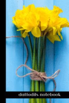 Paperback daffodils notebook: small lined Daffodil Notebook / Travel Journal to write in (6'' x 9'') 120 pages Book