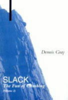 Paperback Slack: the Fun of Climbing (Volume 2) Book
