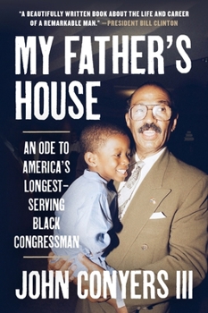 My Father's House: An Ode to John James Conyers Jr., Congress's Longest-Serving Black American