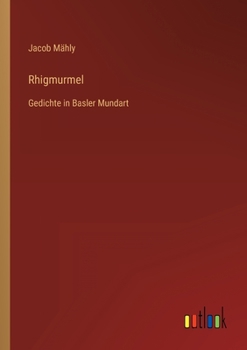 Paperback Rhigmurmel: Gedichte in Basler Mundart [German] Book