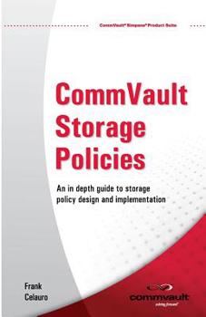 Paperback CommVault Storage Policies: An in depth guide to storage policy design and implementation Book