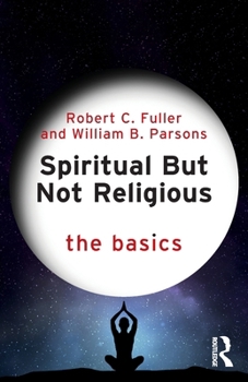 Paperback Spiritual But Not Religious: The Basics Book