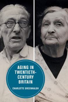 Paperback Aging in Twentieth-Century Britain: Volume 13 Book