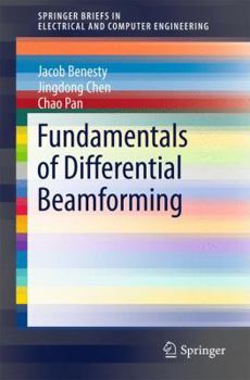 Fundamentals of Differential Beamforming - Book  of the SpringerBriefs in Electrical and Computer Engineering
