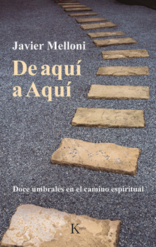 Paperback de Aquí a Aquí: Doce Umbrales En El Camino Espiritual [Spanish] Book