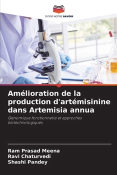 Amélioration de la production d'artémisinine dans Artemisia annua