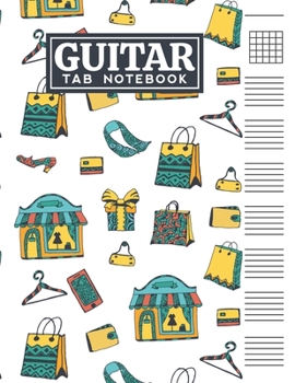 Guitar Tab Notebook: Blank 6 Strings Chord Diagrams & Tablature Music Sheets with Shopping Themed Cover Design