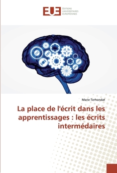 Paperback La place de l'écrit dans les apprentissages: les écrits intermédaires [French] Book