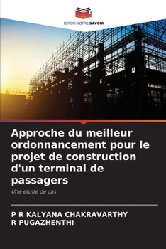 Paperback Approche du meilleur ordonnancement pour le projet de construction d'un terminal de passagers [French] Book