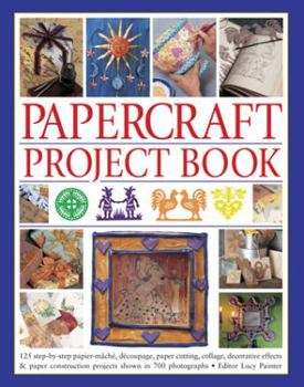 Paperback Papercraft Project Book: 125 Step-By-Step Papier-Mache, Decoupage, Paper Cutting, Collage, Decorative Effects & Paper Construction Projects Sho Book