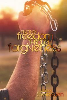 Paperback Finding Freedom Through Forgiveness Book