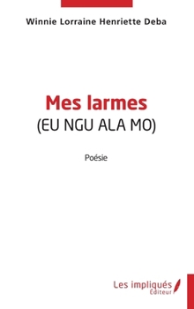 Paperback Mes larmes: (Eu Ngu ALA Mo) [French] Book