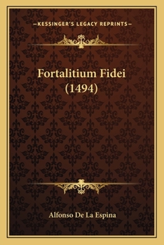 Paperback Fortalitium Fidei (1494) [Latin] Book