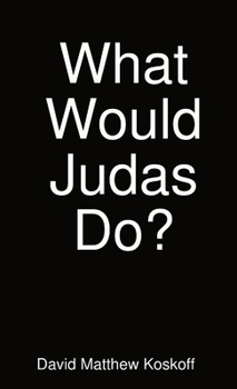 Paperback What Would Judas Do? Book