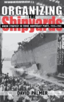Hardcover Organizing the Shipyards Book