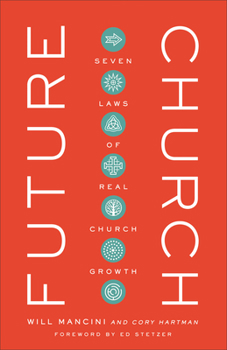 Hardcover Future Church: Seven Laws of Real Church Growth Book