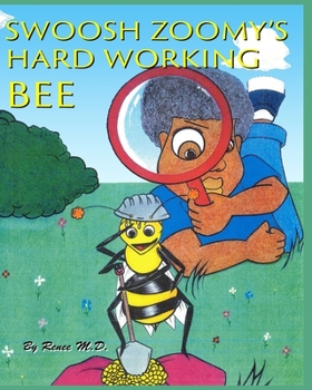 Paperback Swoosh Zoomy: Hard Working Bee Book