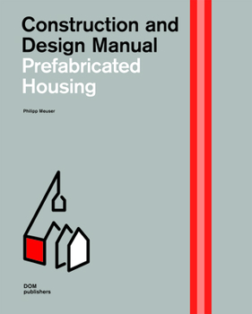 Hardcover Prefabricated Housing: Construction and Design Manual Book
