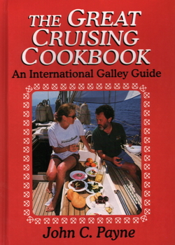 Hardcover Great Cruising Cookbook: An Incb: An International Galley Guide Book