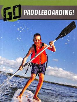 Go Paddleboarding!