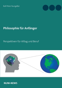 Paperback Philosophie für Anfänger: Perspektiven für Alltag und Beruf [German] Book